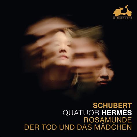 quatuor hermes schubert|Schubert: Rosamunde & Der Tod und das Mädchen Quatuor .